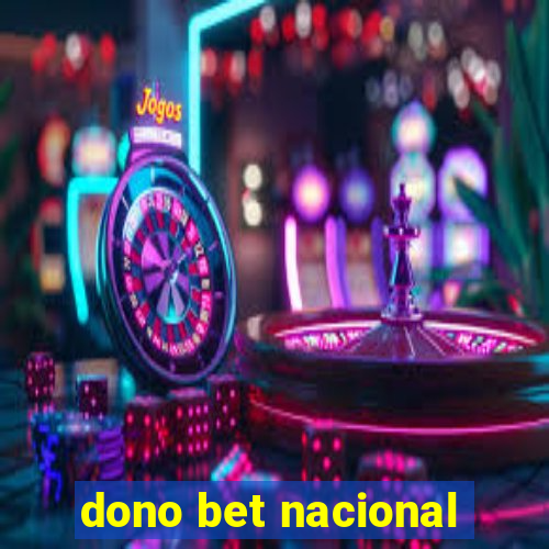 dono bet nacional